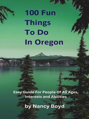 cover image of 100 Fun Things to Do In Oregon